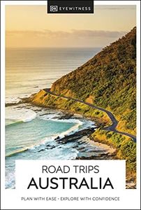 DK Eyewitness Road Trips Australia (Travel Guide)