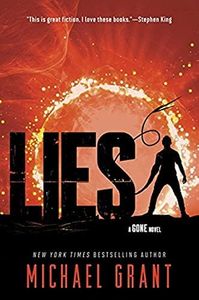 Lies: A Chilling Young Adult Sci-Fi Thriller Where Mutants Battle Through Fire, Darkness, and Deadly Rumors (Gone, 3)