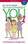 The Care & Keeping of You: The Body Book for Younger Girls (American Girl Library)