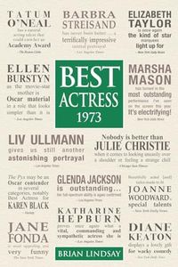 Best Actress 1973: The Performances in Contention for the Best Actress Awards