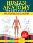 Human Anatomy Coloring Book: 150 De