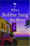 When Bobbie Sang the Blues (Christy Castleman Mysteries #2)