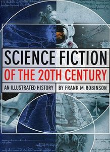 Science Fiction of the 20th Twentieth Century An Illustrated History