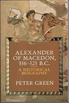 Alexander of Macedon, 356–323 BC – A Historical Biography (Paper)