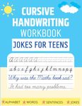 Cursive handwriting workbook for adults beginners ( Jokes for Teens ): The Print Handwriting Workbook for Teens: Improve your Penmanship and Writing ... for teens (beginners cursive workbooks)