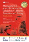 Management of Animal Care and Use Programs in Research, Education, and Testing