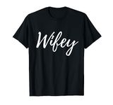 Wifey shirt Matching Hubby and Wifey Shirts Fathers Day Gift T-Shirt