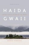 Haida Gwaii: A Guide to BC's Islands of the People, Expanded Fifth Edition