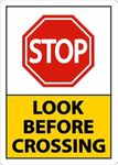 STOP LOOK BEFORE CROSSING SIGN | Foam Board Fixed on Waterproof Sticker with double sided Tape