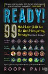 Ready!: 99 MUST-HAVE SKILLS FOR THE WORLD-CONQUERING TEENAGER (AND ALMOST-TEENAGER)