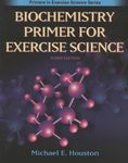 Biochemistry Primer for Exercise Science (Primers in Exercise Sscience)