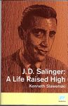 J. D. Salinger: A Life Raised High