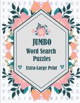 Jumbo, Extra-Large Print Word Search Puzzles: Over 2,000 Words, 100 Word Search Book for Adults Large Print with a Huge Supply of Puzzles, One Puzzles Per Pages, Fun and Interesting Variety of Topics.