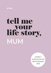 Tell Me Your Life Story, Mum: A Mot