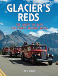 Glacier's Reds: The Quest to Save the Park's Historic Buses