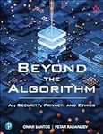 Beyond the Algorithm: AI, Security,