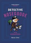 Detective Nosegoode and the Kidnappers (Detective Nosegoode 2)