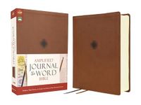 Amplified Journal the Word Bible, Leathersoft, Brown: Reflect, Take Notes, or Create Art Next to Your Favorite Verses