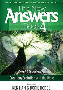 The New Answers Book Vol. 4: Over 30 Questions on Evolution/Creation and the Bible (New Answers (Master Books))