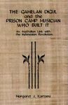 The Gamelan Digul and the Prison–Camp Musician W – An Australian Link with the Indonesian Revolution: 16 (Eastman Studies in Music)