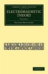 Electromagnetic Theory: Volume 3 (Cambridge Library Collection - Technology)