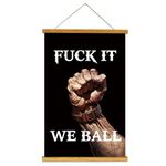 ToFlagify Fck It We Ball Funny Inspirational Posters for Room Men Guys Meme Cool Motivational Posters Dorm Living Bedroom Girls Man Cave Canvas Wall Art Hanger Frame Included 16x23.5 Inch