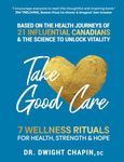 Take Good Care: 7 Wellness Rituals for Health, Strength & Hope