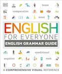 English for Everyone: English Grammar Guide: A Comprehensive Visual Reference