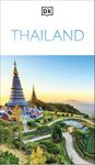 DK Thailand: Must-See Sights. Culture & History. Detailed Maps & Tours. Covers Bangkok, Chiang Mai, Phuket, & more (Travel Guide)