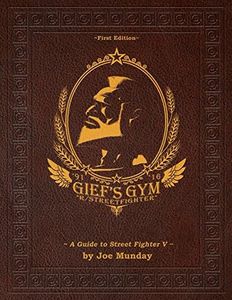 Gief's Gym: A Guide to Street Fighter V: Paperwhite Edition