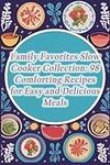 Family Favorites Slow Cooker Collec