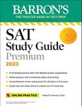 SAT Study Guide Premium, 2023: Comprehensive Review with 8 Practice Tests + an Online Timed Test Option: With 7 Practice Tests (Barron's SAT Prep)