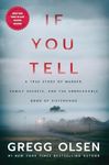 If You Tell: A True Story of Murder