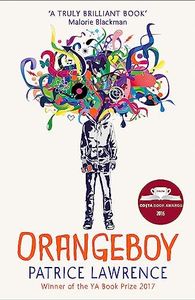 Orangeboy: Winner of the Waterstones Children's Book Prize for Older Children, winner of the YA Book Prize