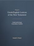 Thayer's Greek-English Lexicon of the New Testament: Coded with Strong's Concordance