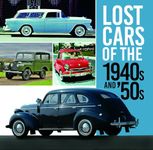 Lost Cars of the 1940s and '50s
