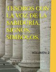 TESOROS CON LA VOZ DE LA SABIDURÍA, SIGNOS, SIMBOLOS.: VOLUMEN: 2