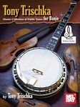 Tony Trischka Master Collection Of Fiddle Tunes For Banjo