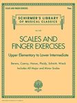 Scales and Finger Exercises - Upper Elementary to Lower Intermediate Piano: Schirmer's Library of Musical Classica Volume 2107: Schirmer Library of Classic Volume 2107