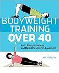 Bodyweight Training Over 40: Build 