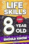 Life Skills Every 8 Year Old Should