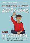 The Kids' Guide to Staying Awesome 