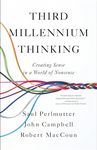 Third Millennium Thinking: Creating Sense in a World of Nonsense