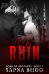 My Ruin: An Indian Billionaire second chance romance (Bond of Brothers Book 1)