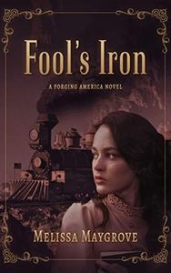 Fool's Iron (Forging America Book 3)