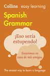 Easy Learning Spanish Grammar: Trusted support for learning (Collins Easy Learning Spanish)