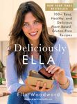 Deliciously Ella: 100+ Easy, Healthy, and Delicious Plant-Based, Gluten-Free Recipes (Volume 1)