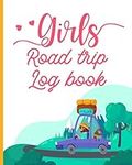 Girls Road Trip Log Book: Road trip