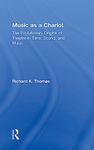 Music as a Chariot: The Evolutionary Origins of Theatre in Time, Sound, and Music