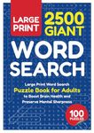 2500 Giant Word Search: Large Print Word Find Puzzle Book for Adults to Boost Brain Health and Preserve Mental Sharpness